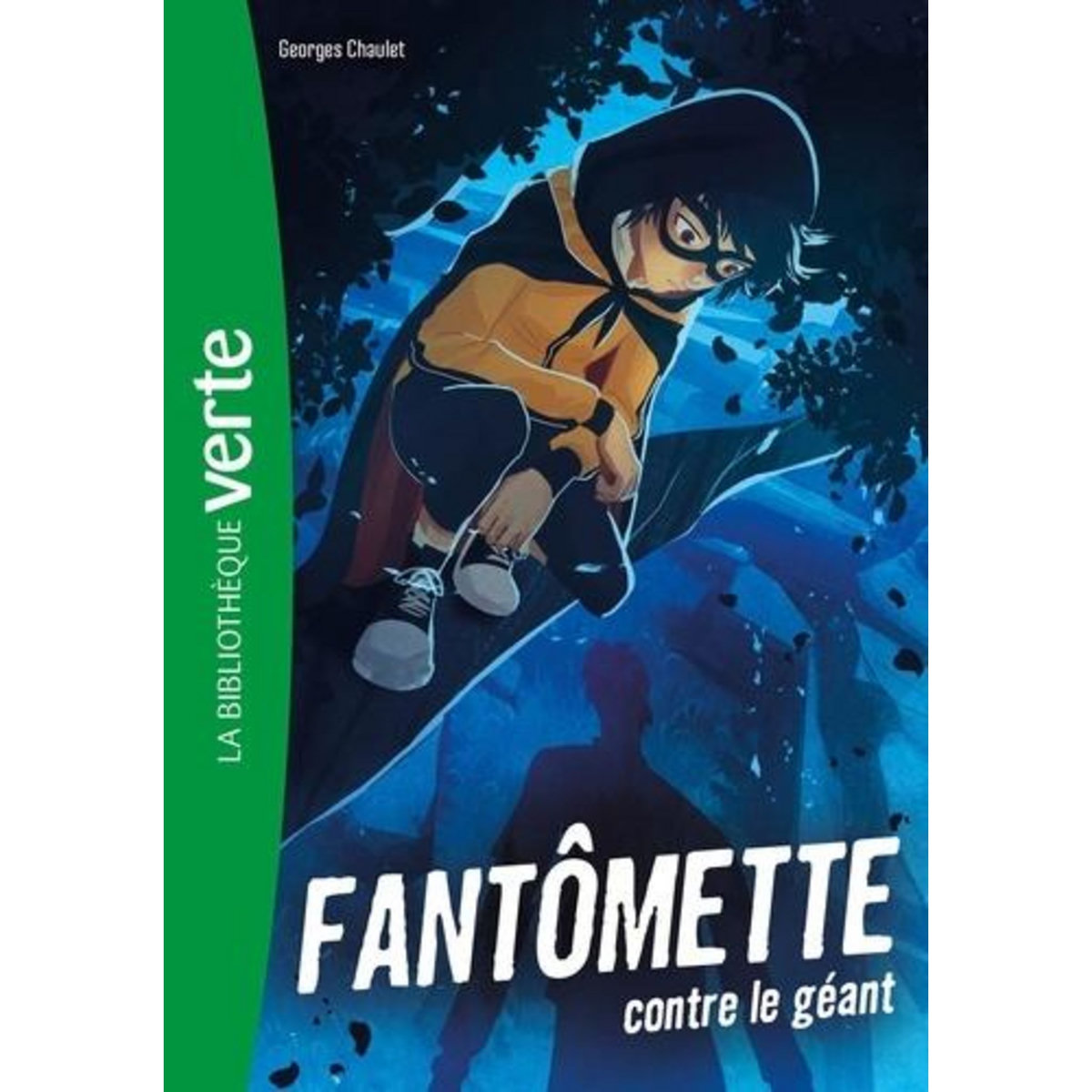 FANTOMETTE TOME 3 : FANTOMETTE CONTRE LE GEANT, Chaulet Georges
