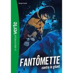 FANTOMETTE TOME 3 : FANTOMETTE CONTRE LE GEANT, Chaulet Georges