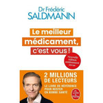 LE MEILLEUR MEDICAMENT, C'EST VOUS ! EDITION REVUE ET AUGMENTEE, Saldmann Frédéric