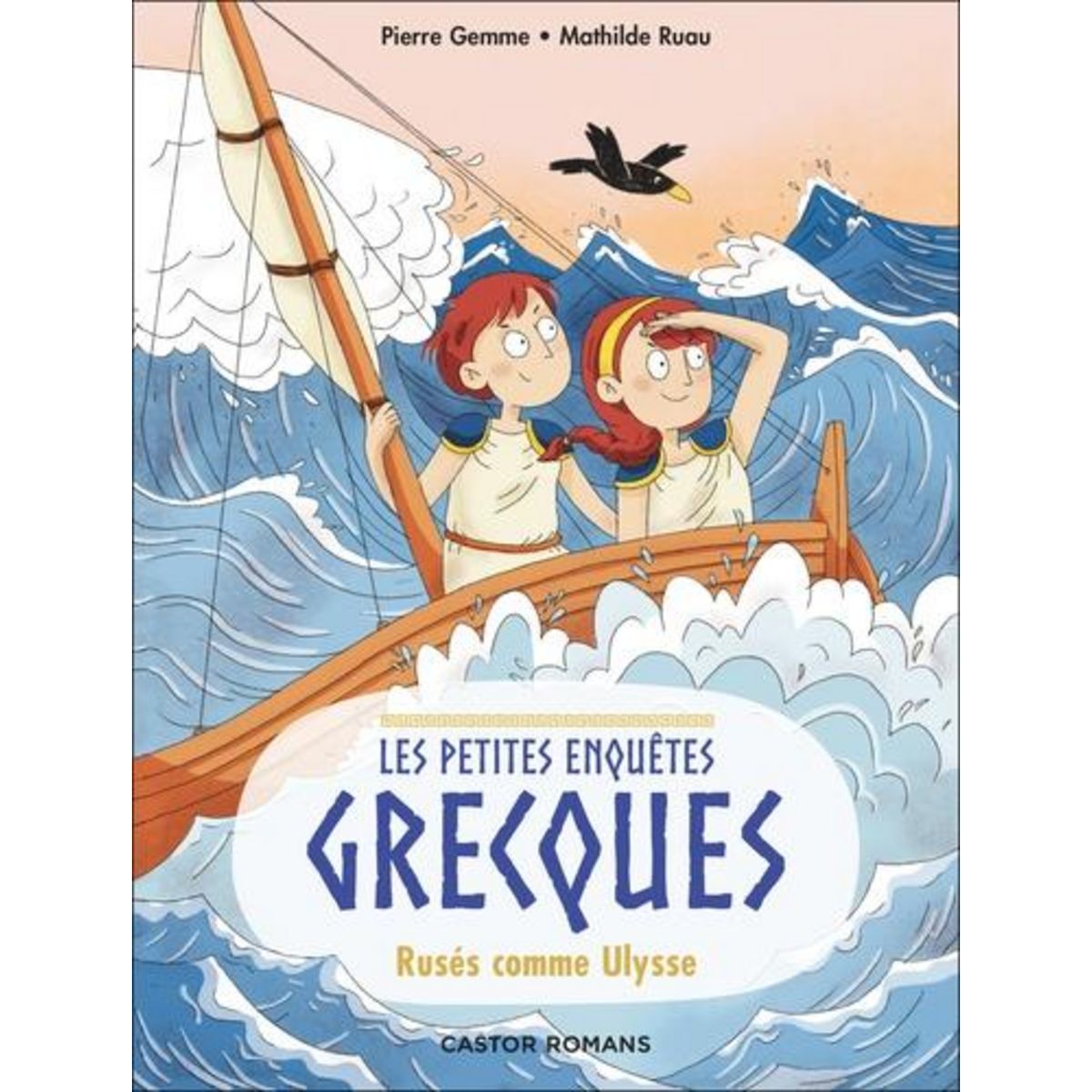 LES PETITES ENQUETES GRECQUES TOME 4 : RUSES COMME ULYSSE, Gemme Pierre