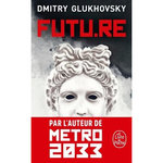 FUTU.RE, Glukhovsky Dmitry