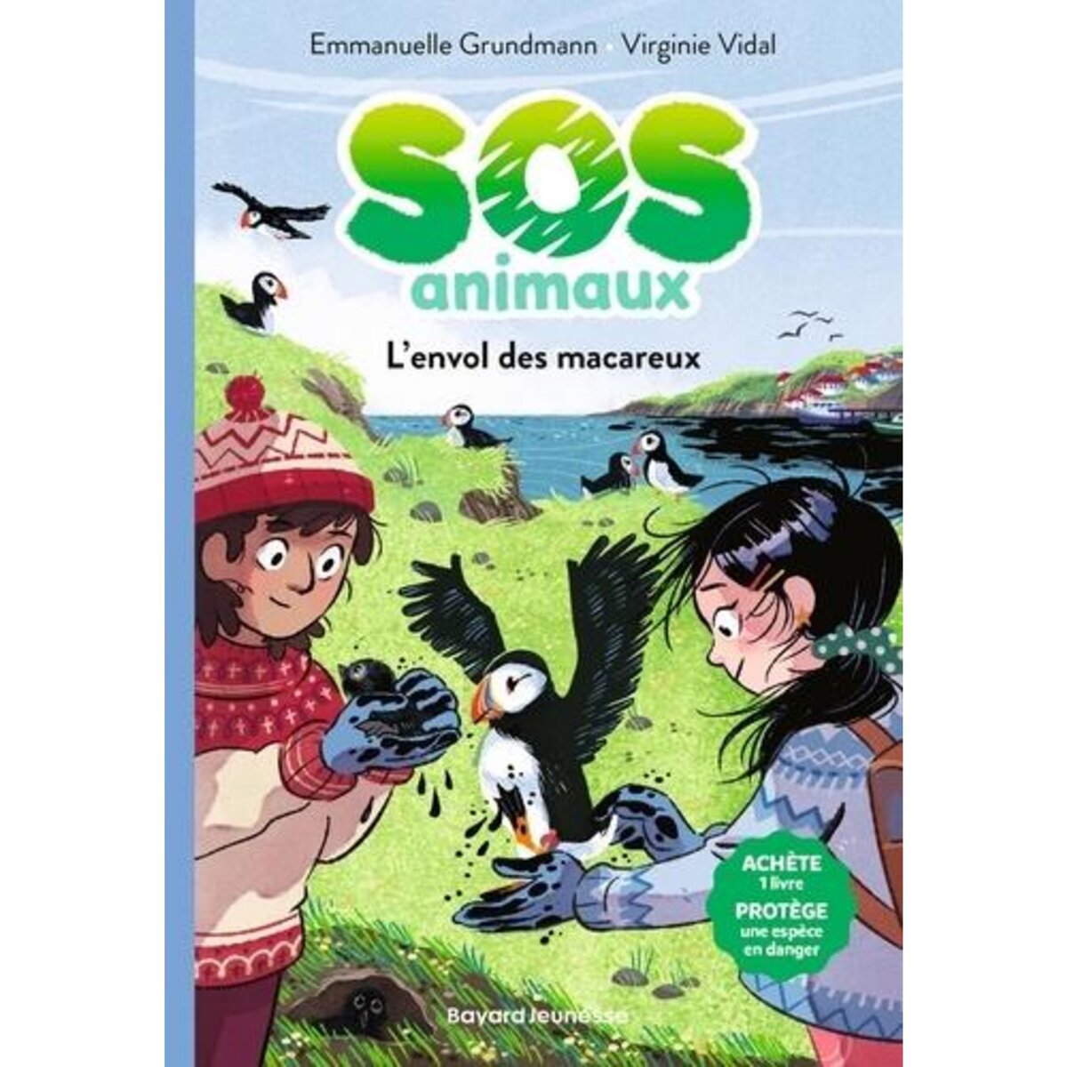 SOS ANIMAUX TOME 6 : L'ENVOL DES MACAREUX, Grundmann Emmanuelle