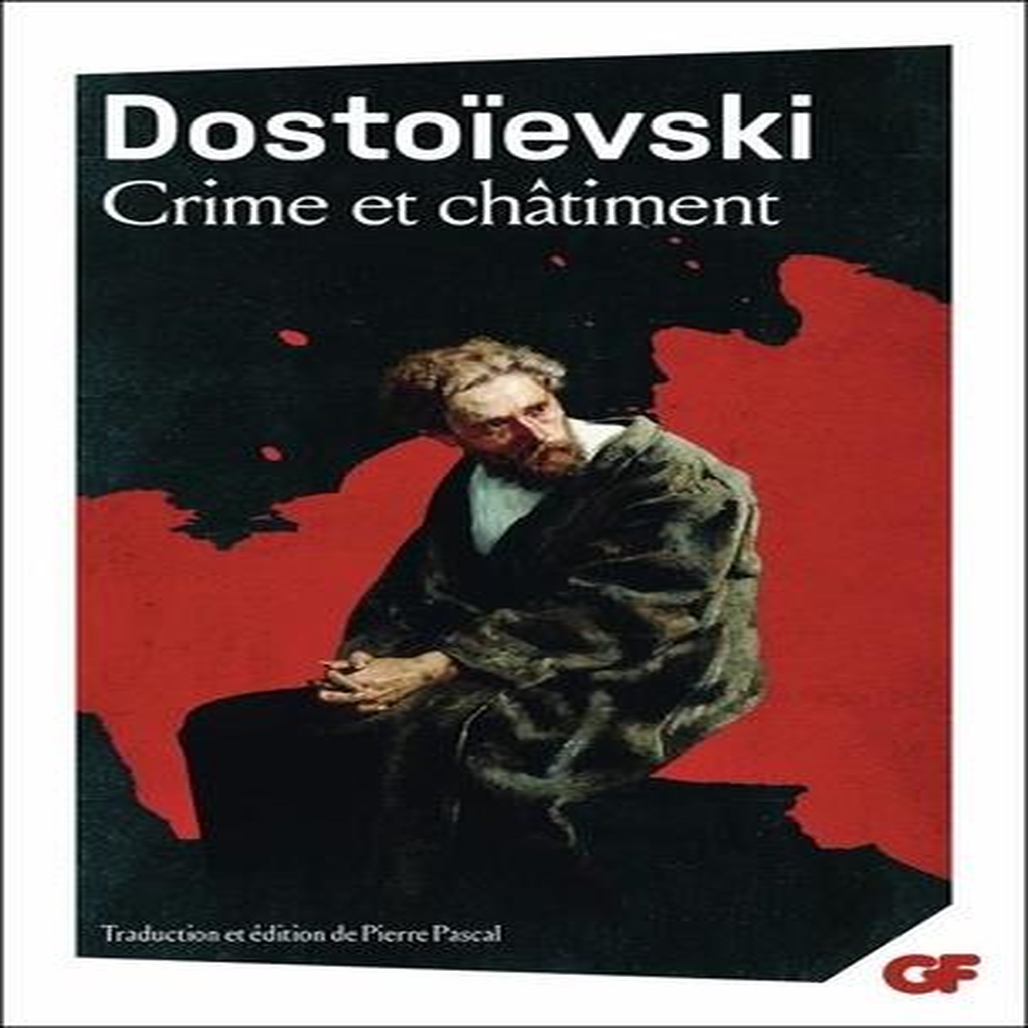 CRIME ET CHATIMENT, Dostoïevski Fédor Mikhaïlovitch