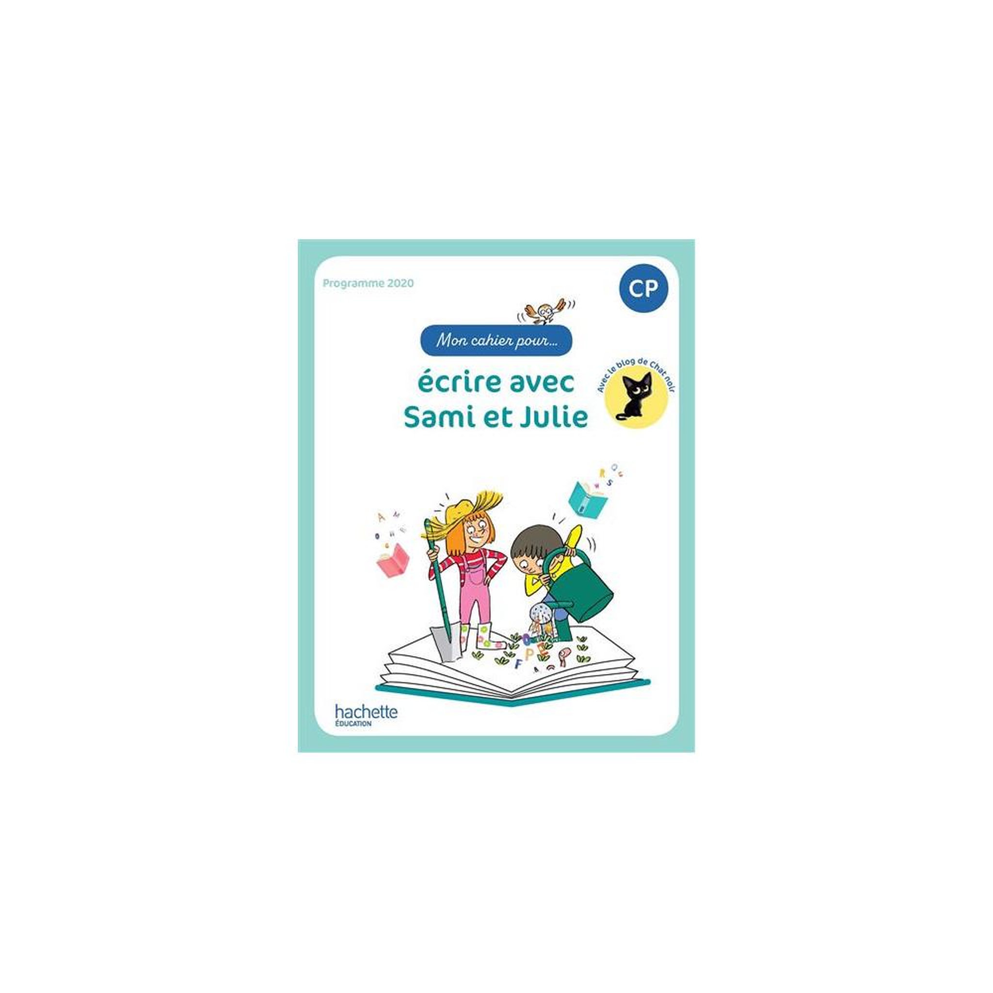 HACHETTE Cahier pour écrire cp sami et julie, édition 2023