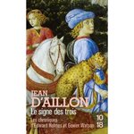 LE SIGNE DES TROIS. LES CHRONIQUES D'EDWARD HOLMES SOUS LA REGENCE DU DUC DE BEDFORD ET DURANT LA CRUELLE ET SANGLANTE GUERRE ENTRE LES ARMAGNACS ET LES BOURGUIGNONS, Aillon Jean d'