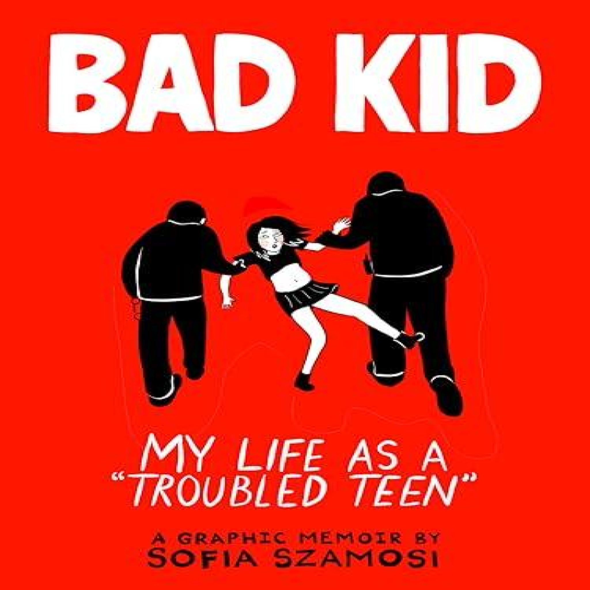 LIVRES Bad Kid : My Life as a 'Troubled Teen'