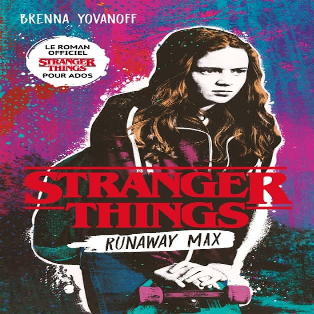 STRANGER THINGS TOME 1 : RUNAWAY MAX, Yovanoff Brenna