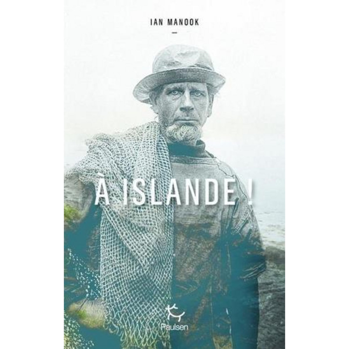 A ISLANDE !, Manook Ian