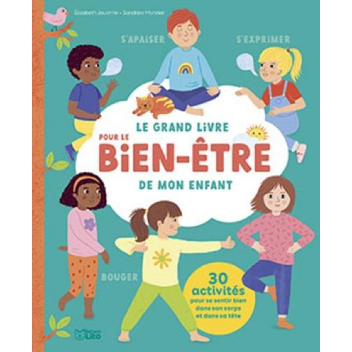 LE GRAND LIVRE POUR LE BIEN-ETRE DE MON ENFANT, Jouanne Elisabeth