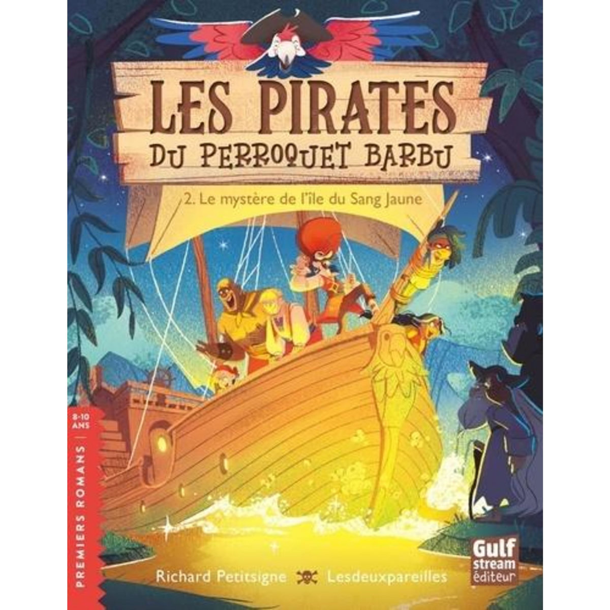 LES PIRATES DU PERROQUET BARBU TOME 2 : LE MYSTERE DE L'ILE DU SANG JAUNE, Petitsigne Richard