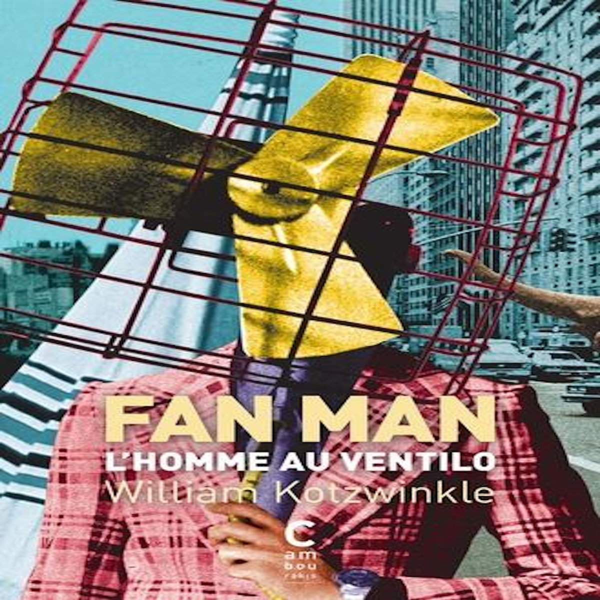 FAN MAN. L'HOMME AU VENTILO, Kotzwinkle William