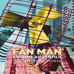 FAN MAN. L'HOMME AU VENTILO, Kotzwinkle William