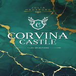 CORVINA CASTLE TOME 1 : LES SELECTIONS, Hausburg Julia