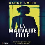 UNE MAUVAISE FILLE, Smith Dandy