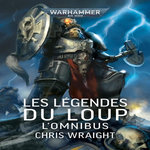LES LEGENDES DU LOUP : L'OMNIBUS, Wraight Chris