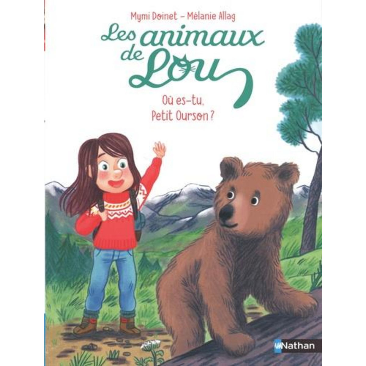 LES ANIMAUX DE LOU : OU ES-TU, PETIT OURSON ?, Doinet Mymi