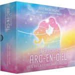L'ORACLE ARC-EN-CIEL DES RELATIONS AMOUREUSES, Fée moi signe