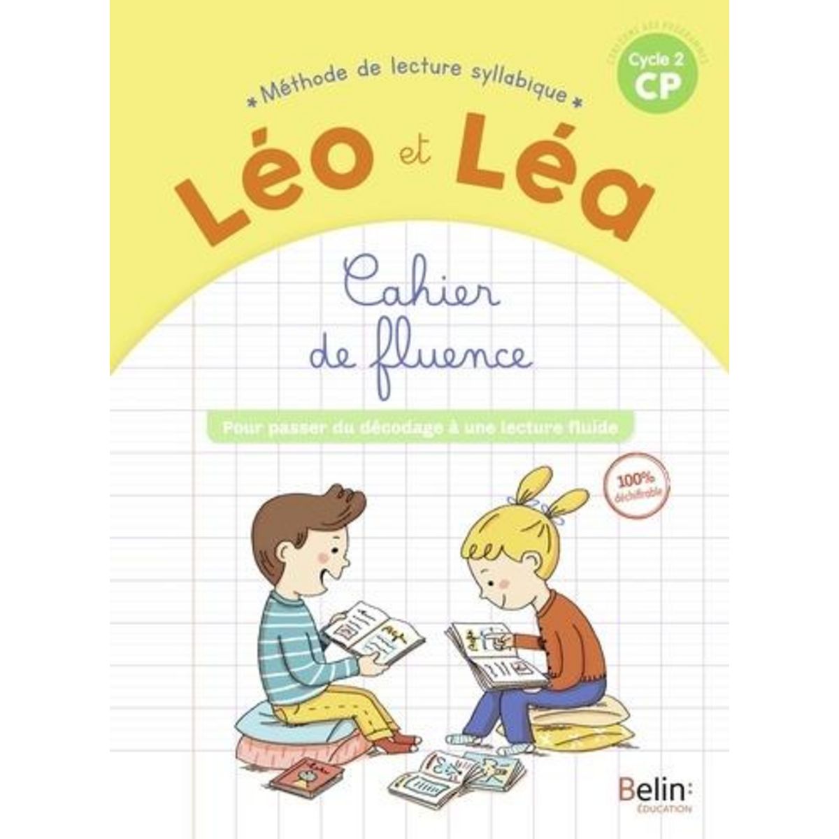 FRANCAIS CP CYCLE 2 LEO ET LEA. CAHIER DE FLUENCE, EDITION 2022, Sommer Michelle