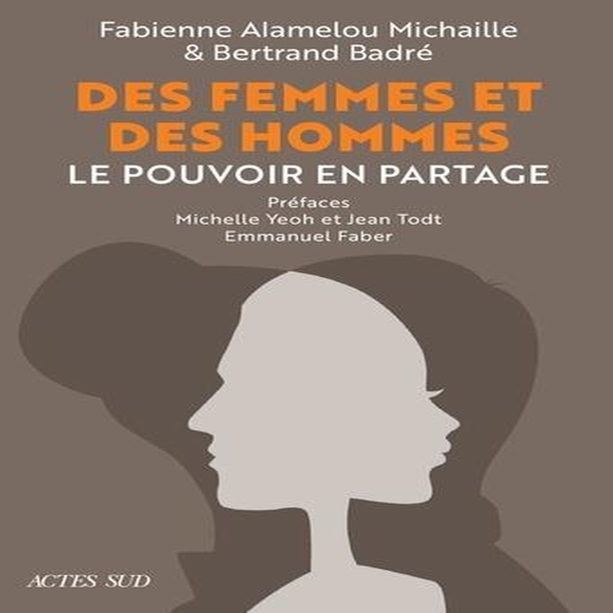 DES FEMMES ET DES HOMMES. LE POUVOIR EN PARTAGE, Alamelou Michaille Fabienne