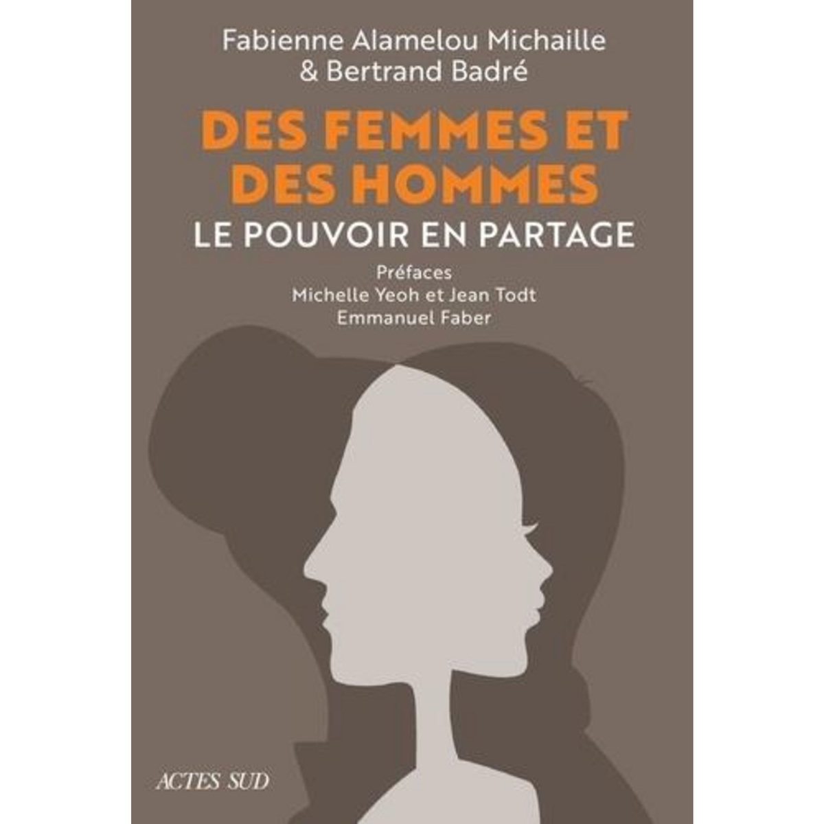 DES FEMMES ET DES HOMMES. LE POUVOIR EN PARTAGE, Alamelou Michaille Fabienne