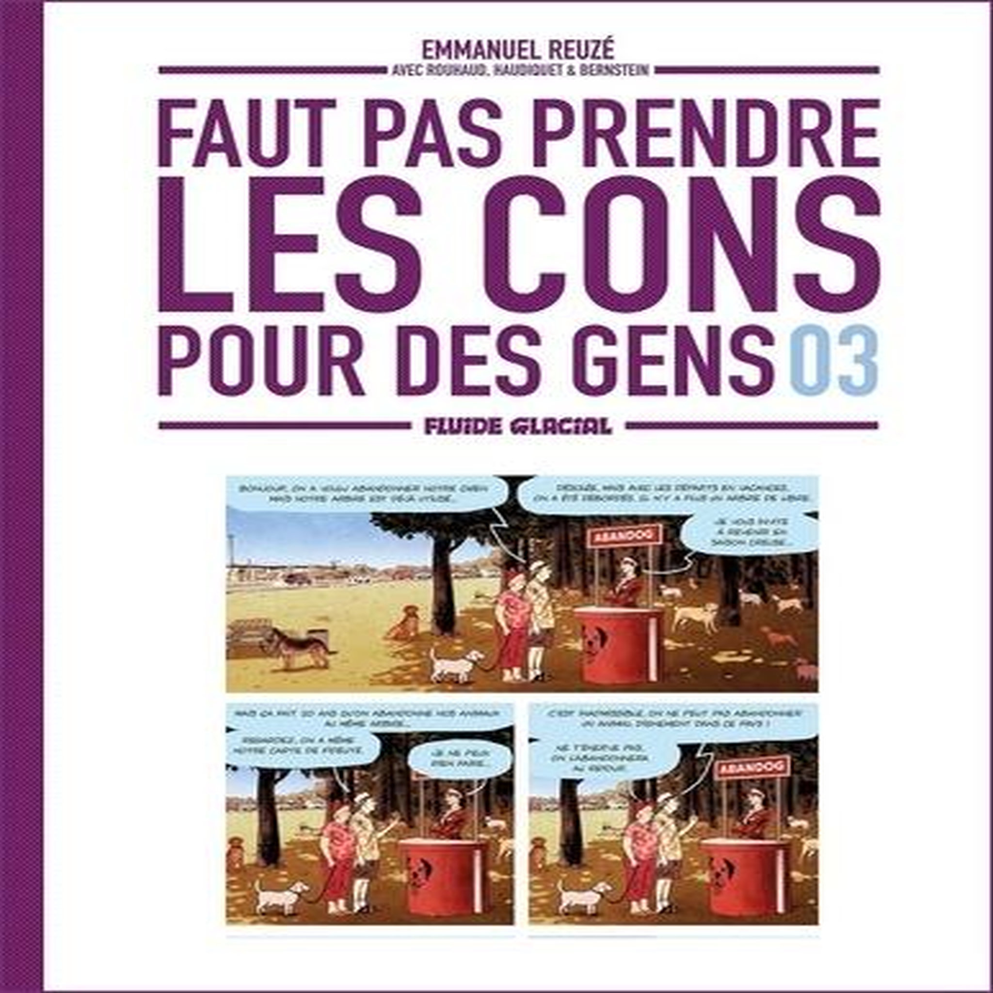FAUT PAS PRENDRE LES CONS POUR DES GENS TOME 3 , Reuzé Emmanuel