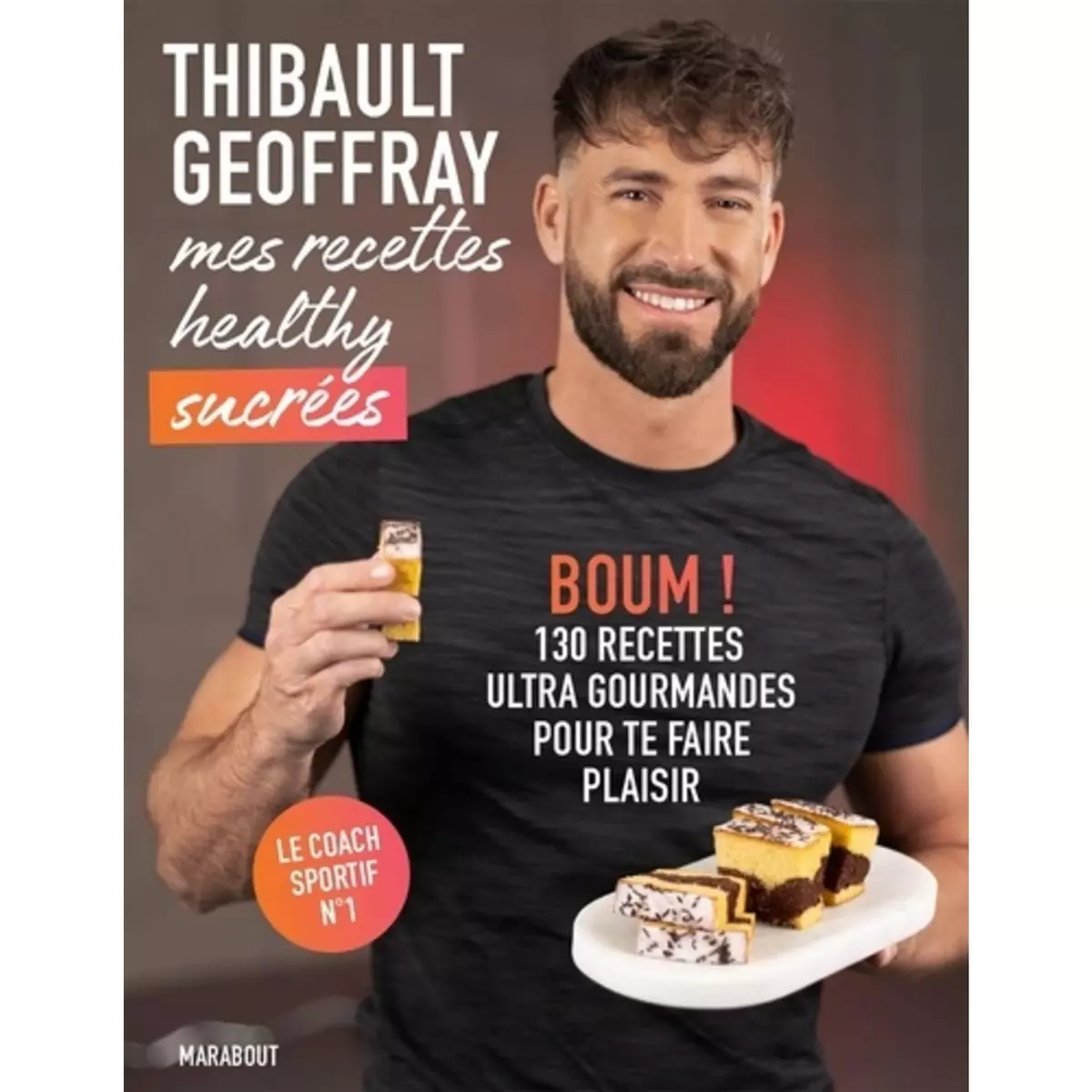  MES RECETTES HEALTHY SUCREES, Geoffray Thibault