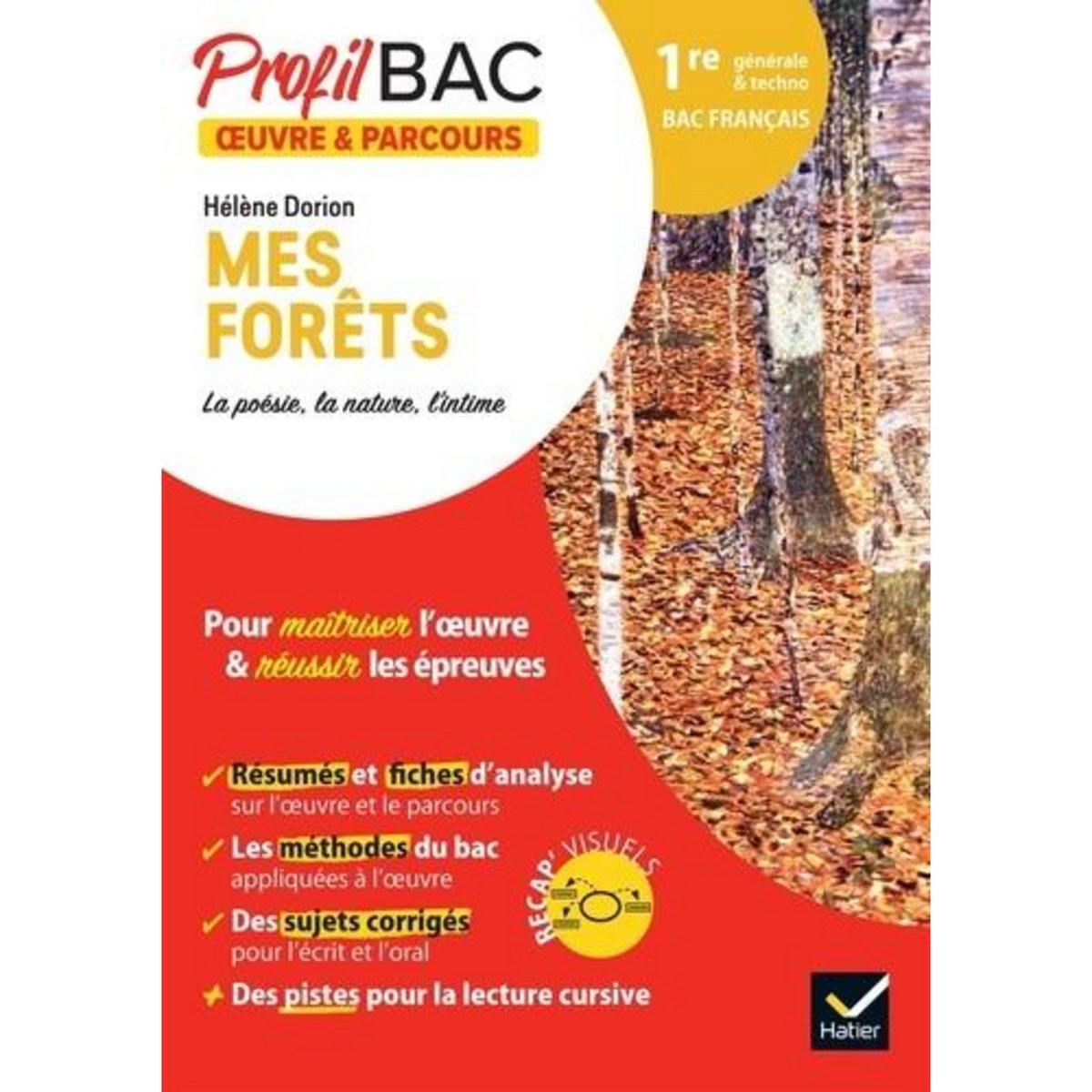 HELENE DORION, MES FORETS. LA POESIE, LA NATURE, L'INTIME. 1RE GENERALE ET TECHNOLOGIQUE. BAC FRANCAIS, EDITION 2024, Boulhol Véronique