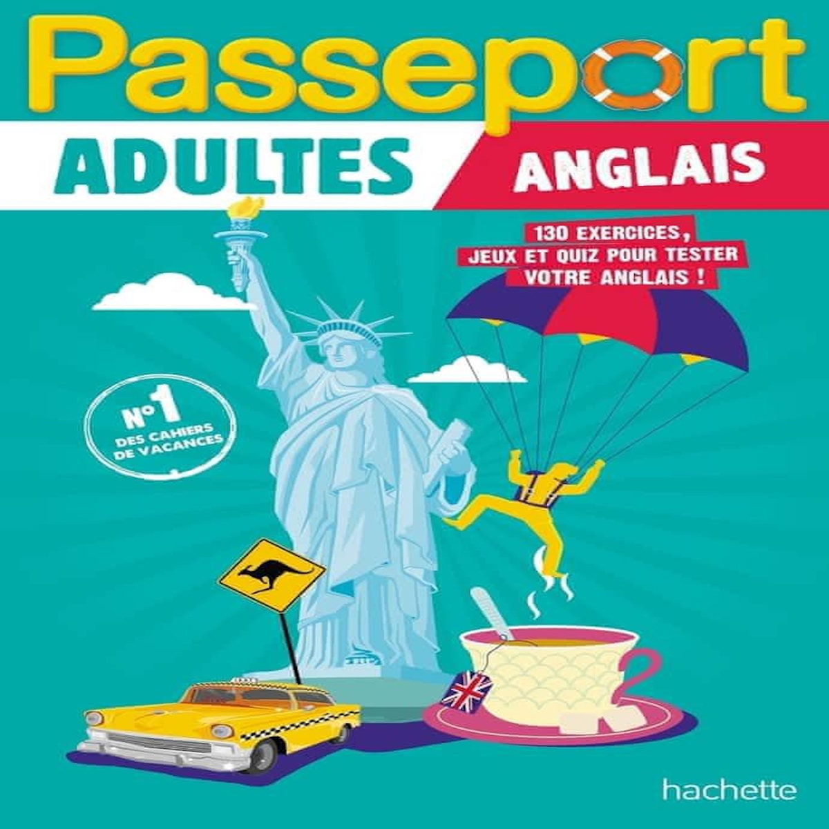 PASSEPORT ADULTES ANGLAIS. 130 EXERCICES, JEUX ET QUIZ POUR TESTER VOTRE ANGLAIS !, Gabrielli Agnès
