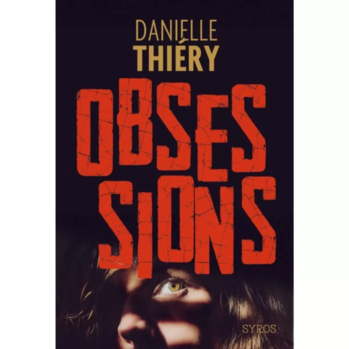  OBSESSIONS, Thiéry Danielle
