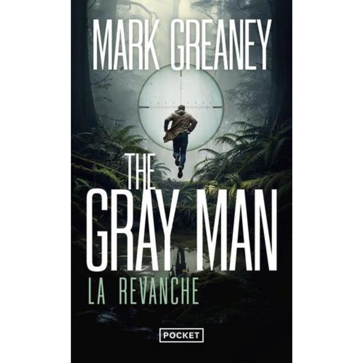 THE GRAY MAN TOME 3 : LA REVANCHE, Greaney Mark