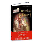 DETECTIVES DE L'ETRANGE TOME 1 , Flanders John