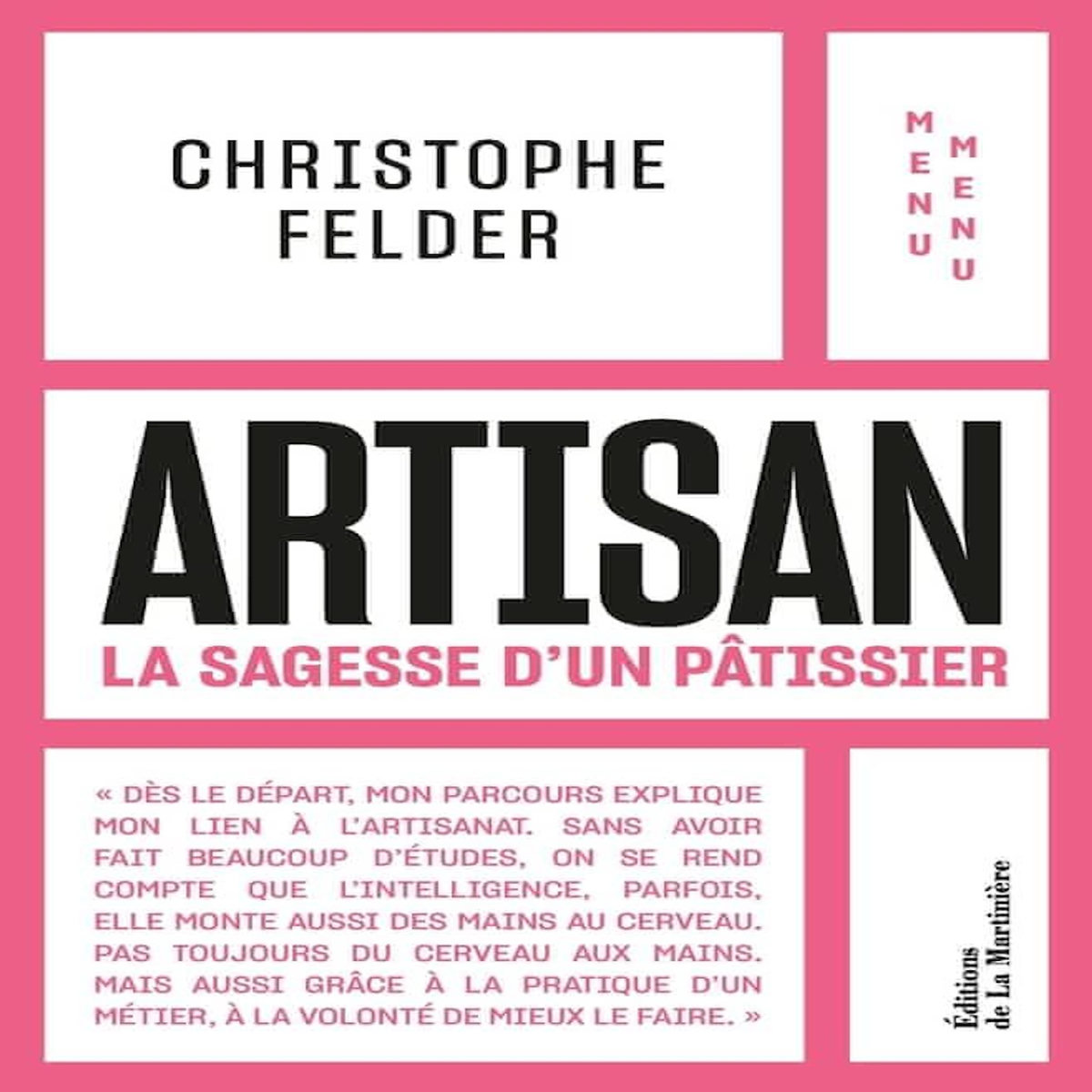 ARTISAN. LA SAGESSE D'UN PATISSIER, Felder Christophe