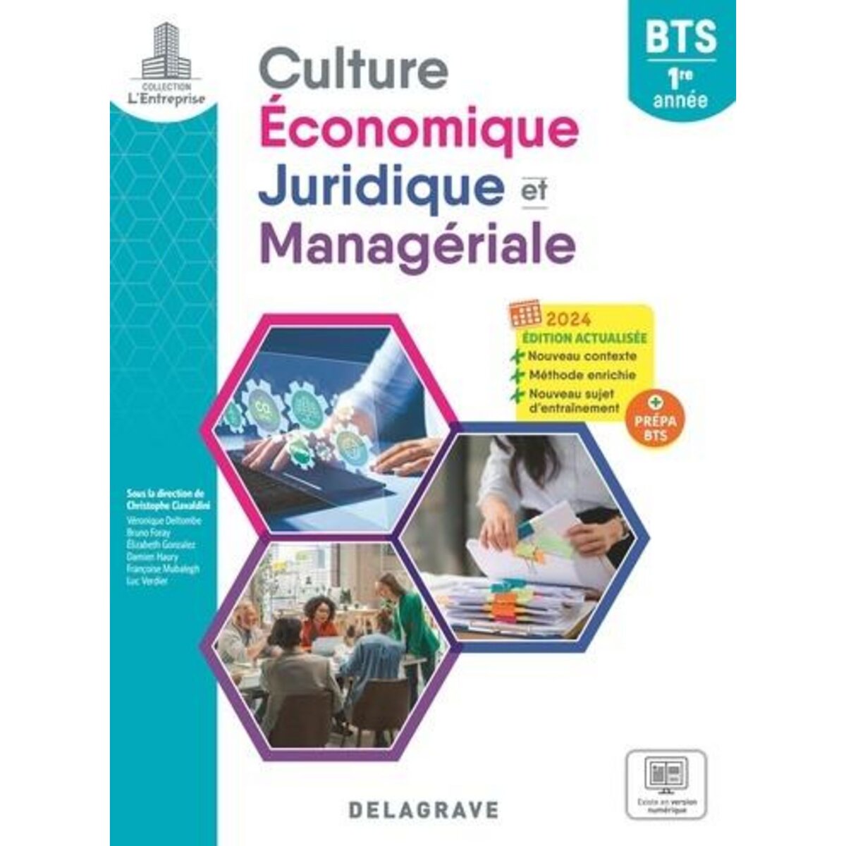 CULTURE ECONOMIQUE, JURIDIQUE ET MANAGERIALE BTS 1RE ANNEE. EDITION 2024, Ciavaldini Christophe