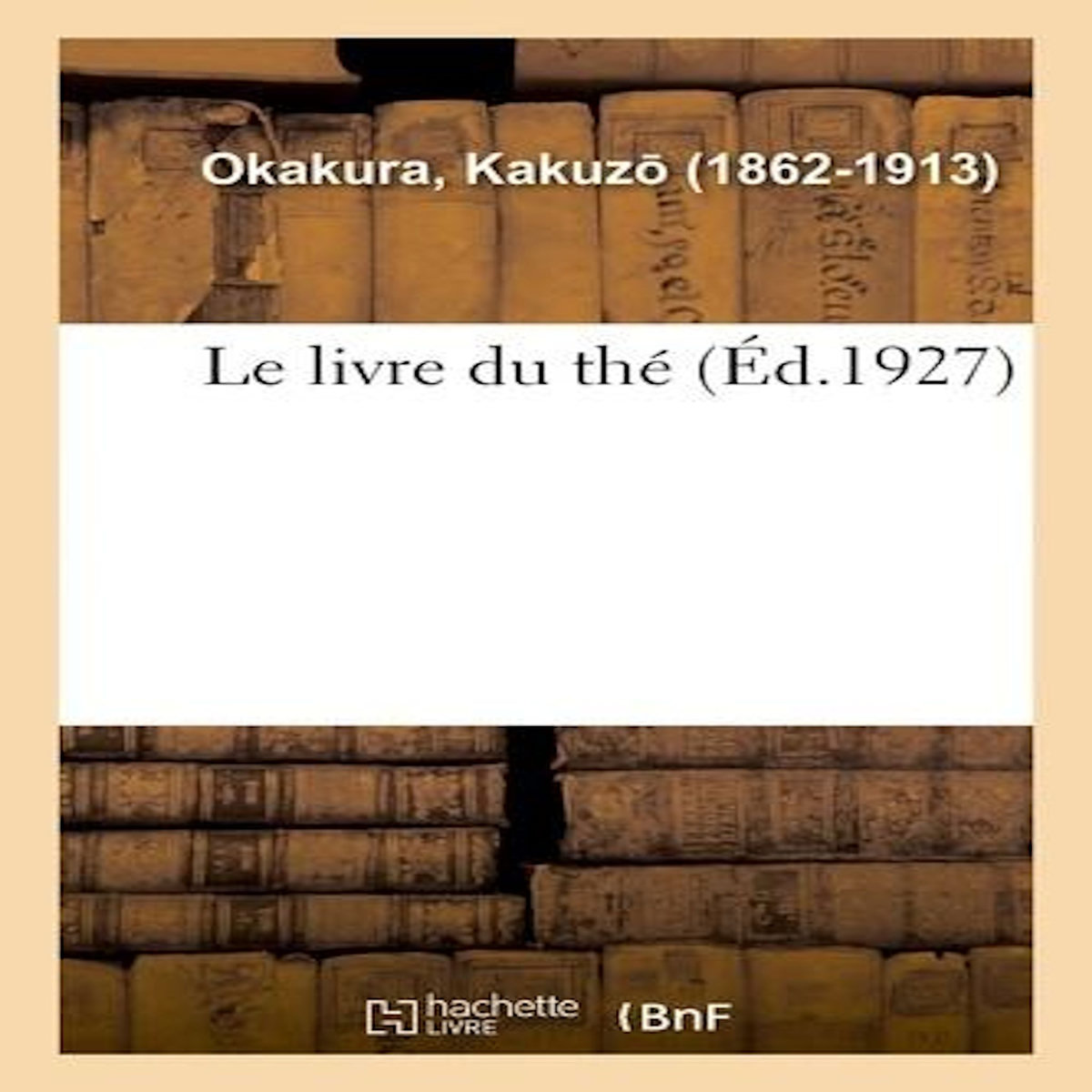 LE LIVRE DU THÉ, Okakura Kakuzô