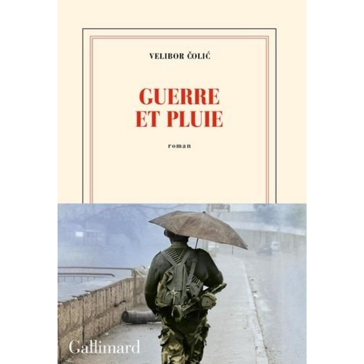 GUERRE ET PLUIE, Colic Velibor
