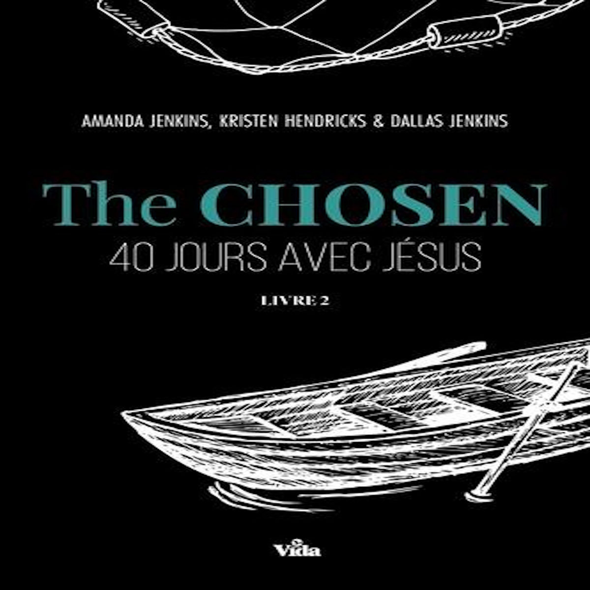THE CHOSEN. 40 JOURS AVEC JESUS, TOME 2, Jenkins Dallas