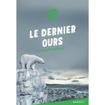 LE DERNIER OURS, Bousquet Charlotte