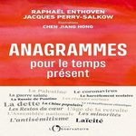 ANAGRAMMES POUR LE TEMPS PRESENT, Enthoven Raphaël