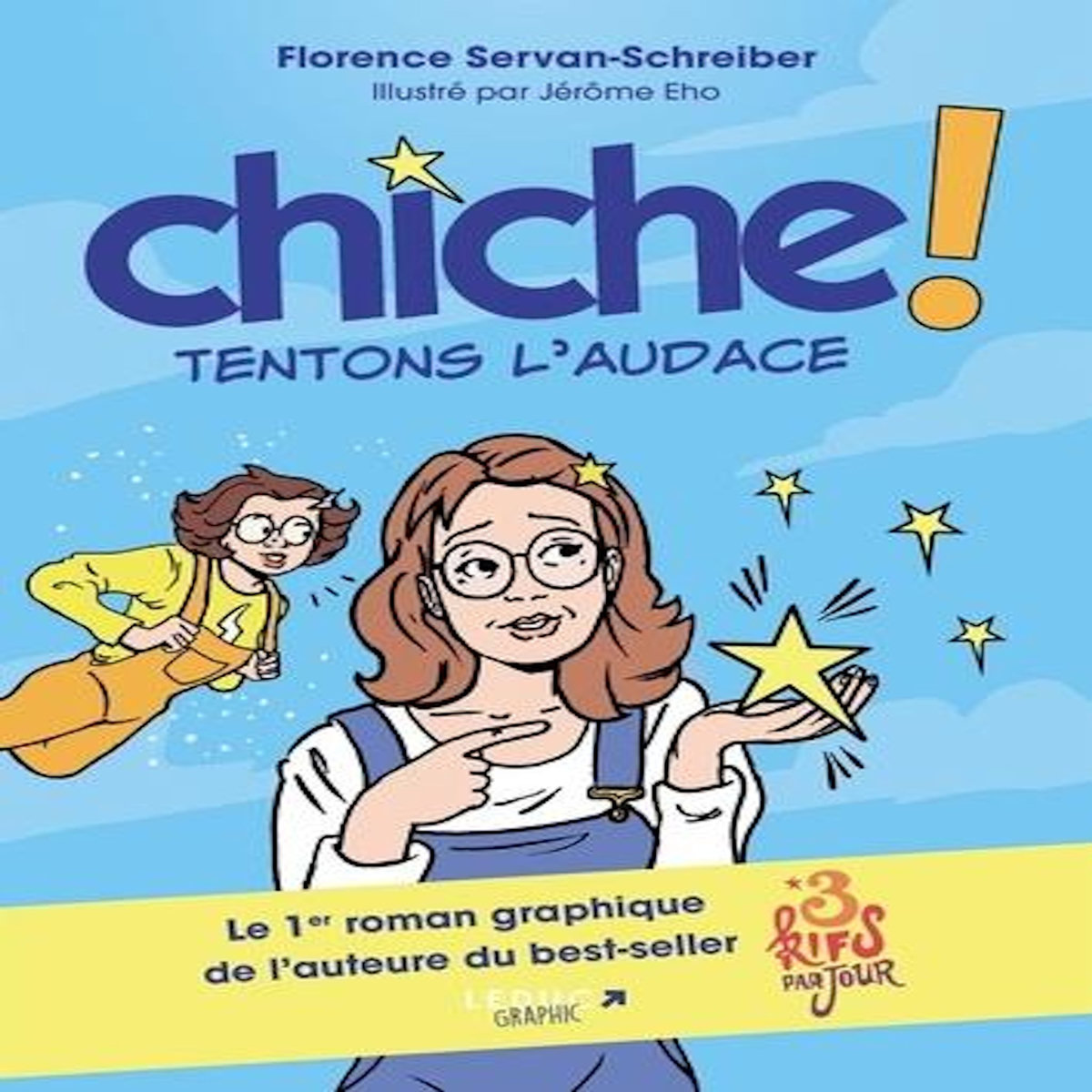 CHICHE ! TENTONS L'AUDACE, Servan-Schreiber Florence