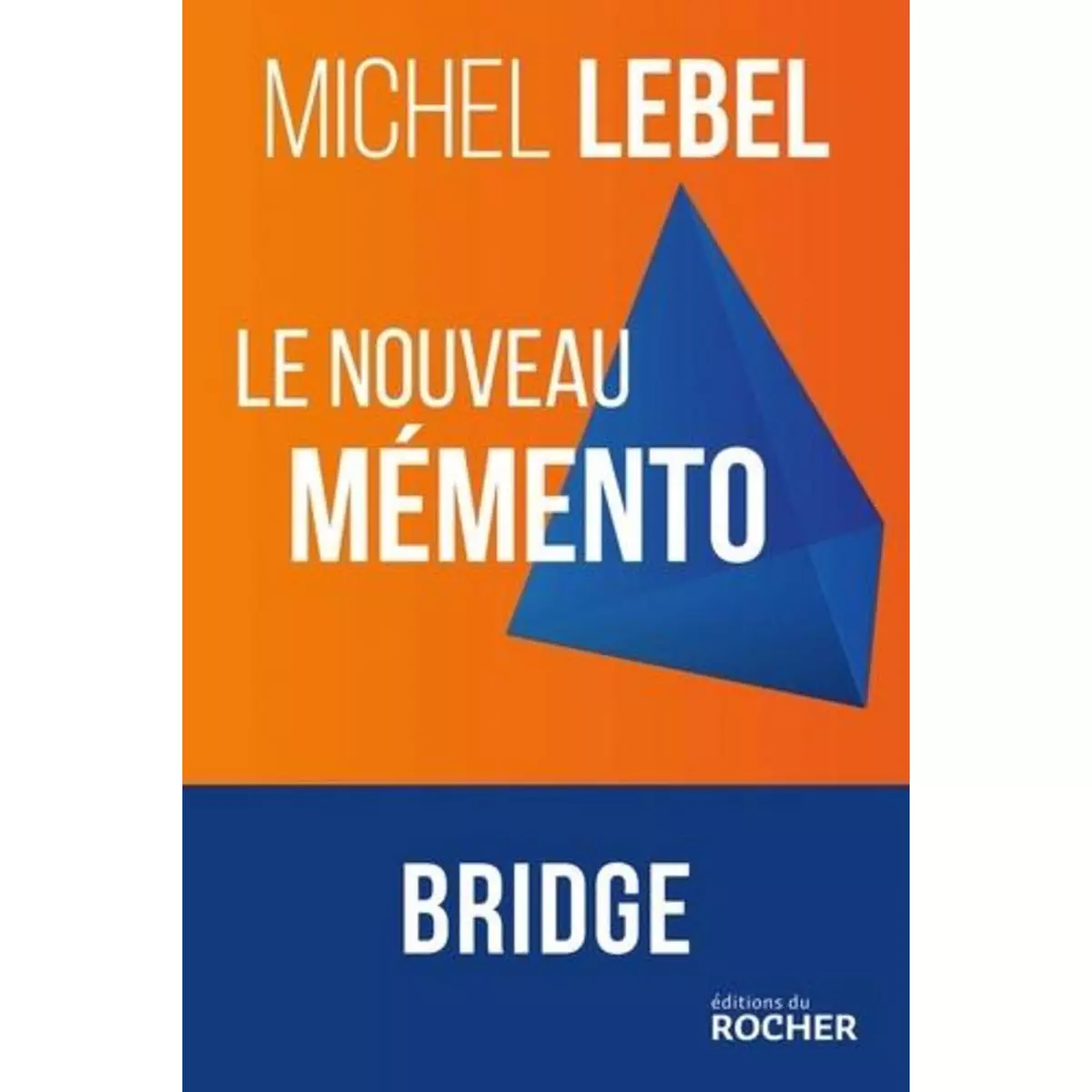  LE NOUVEAU MEMENTO. BRIDGE, Lebel Michel