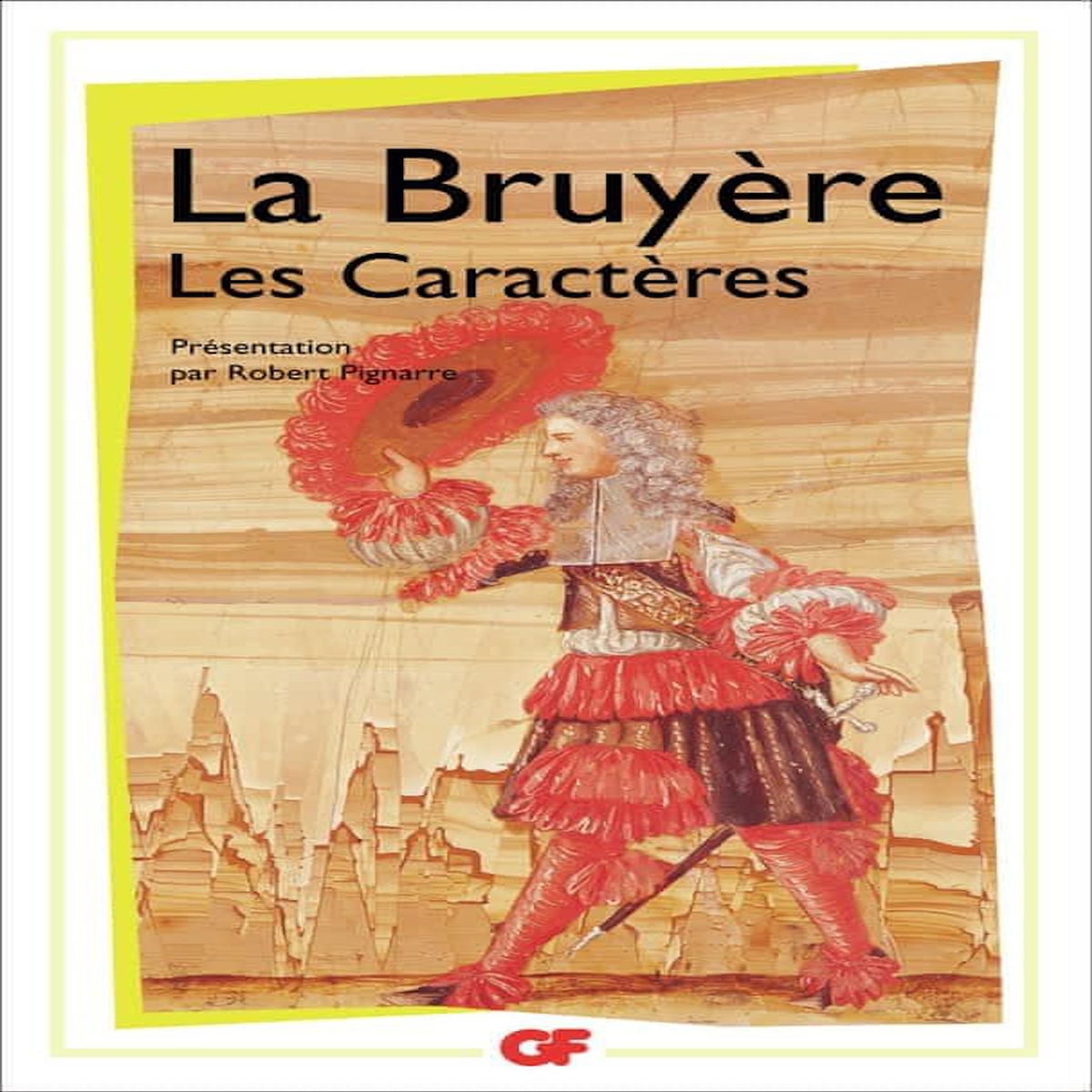 LES CARACTERES DE THEOPHRASTE TRADUITS DU GREC. AVEC LES CARACTERES OU LES MOEURS DE CE SIECLE, La Bruyère Jean de