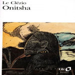 ONITSHA, Le Clézio Jean-Marie-Gustave