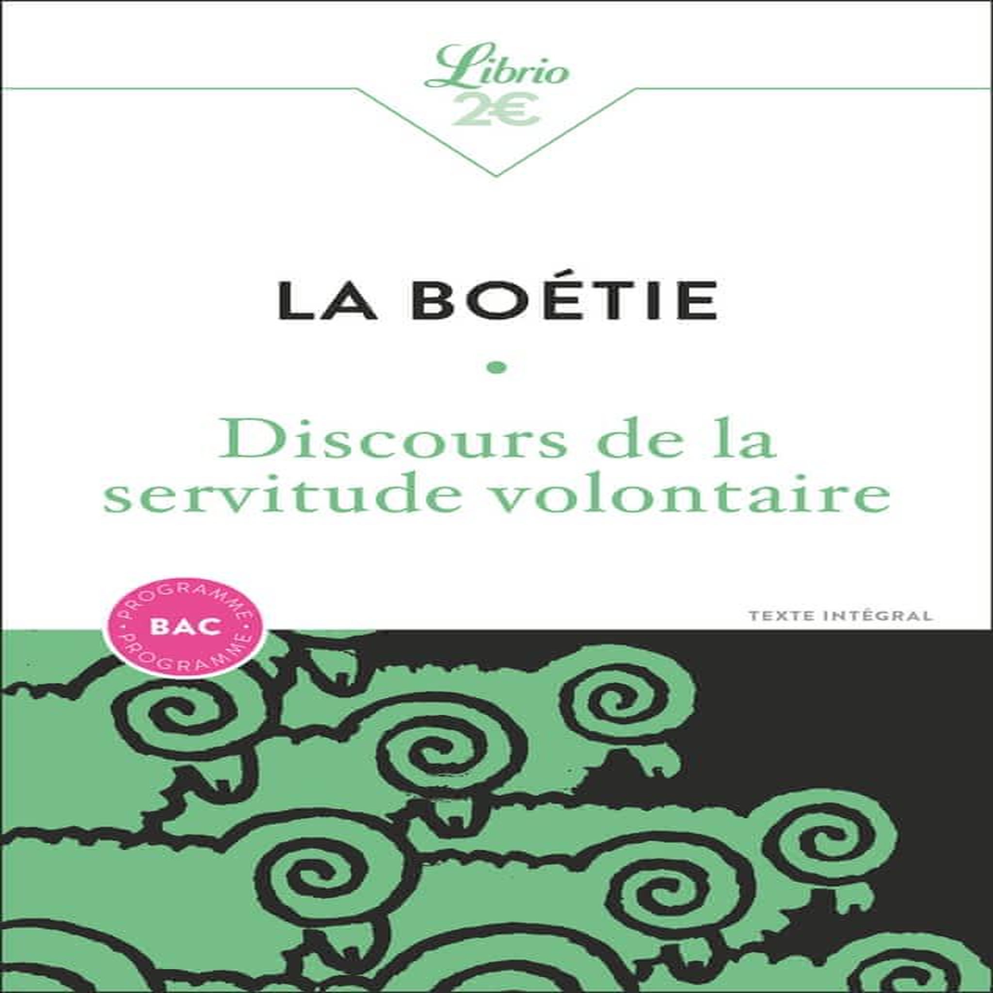 DISCOURS DE LA SERVITUDE VOLONTAIRE. BAC 2027, La Boétie Etienne de