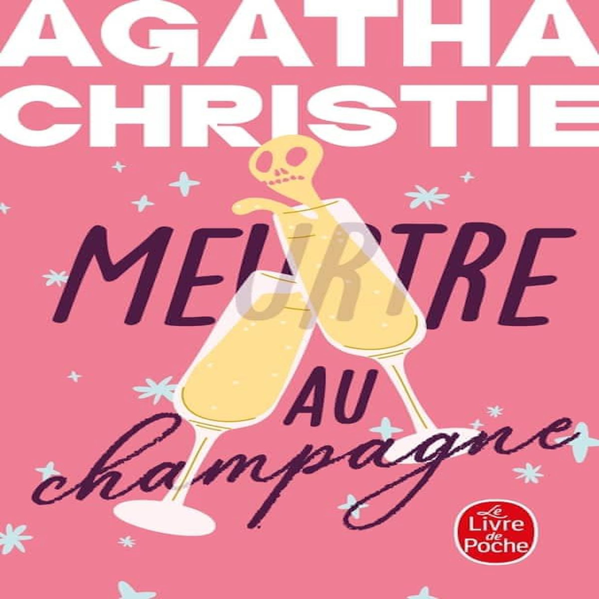 MEURTRE AU CHAMPAGNE, Christie Agatha