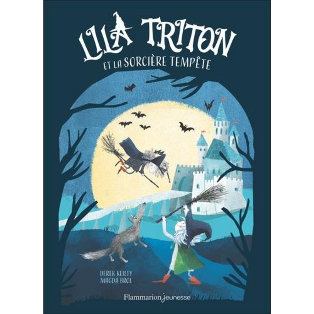 LILA TRITON : LILA TRITON ET LA SORCIERE TEMPETE, Keilty Derek