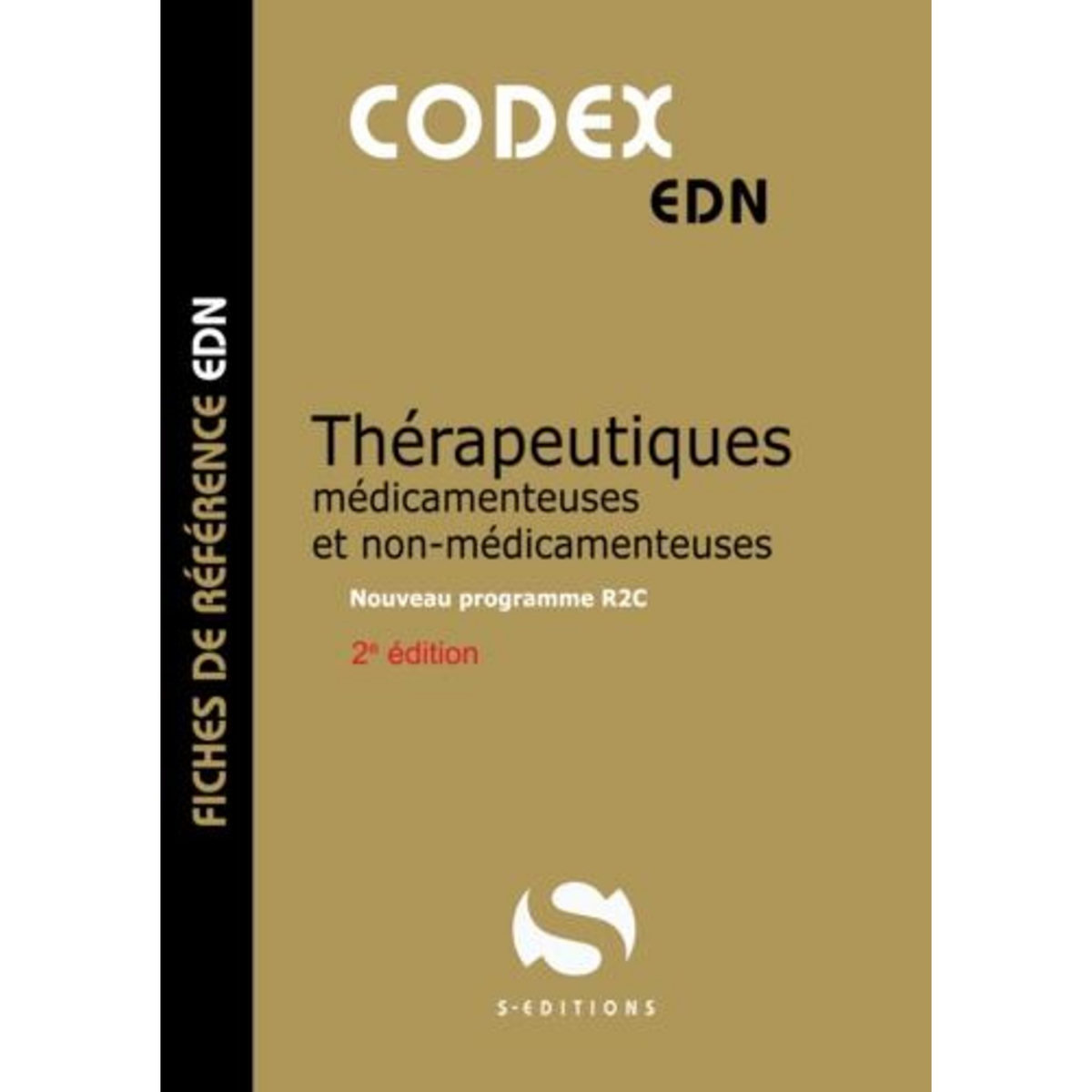 THERAPEUTIQUES MEDICAMENTEUSES ET NON-MEDICAMENTEUSES. PROGRAMME R2C, 2E EDITION, Gavoille Antoine