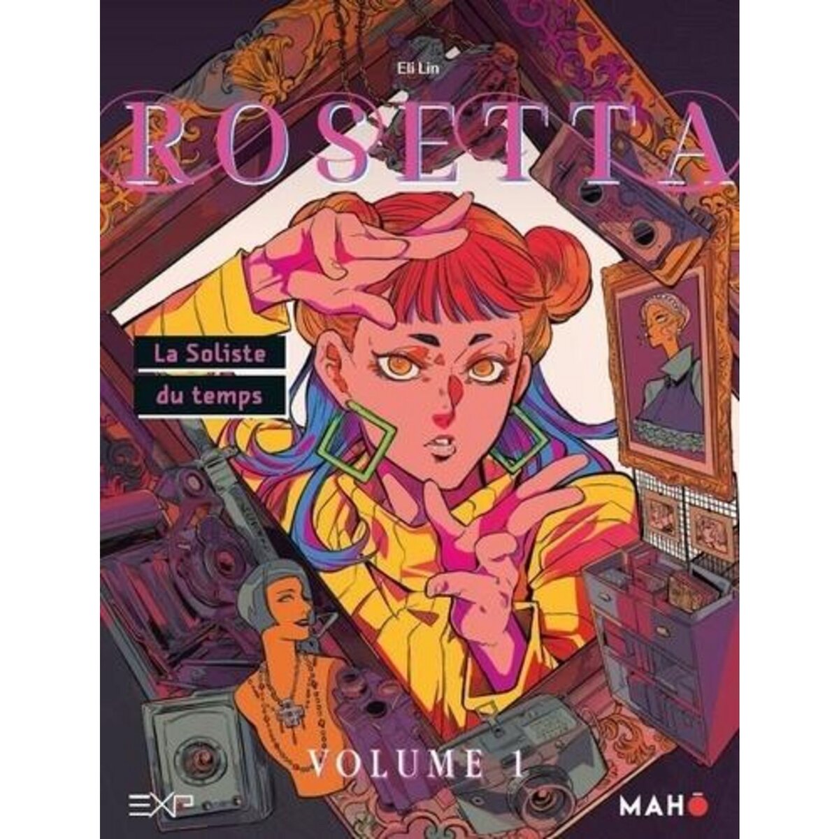 ROSETTA TOME 1 : LA SOLISTE DU TEMPS, Lin Eli