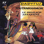 PAPYRUS TOME 17 : TOUTANKHAMON. LE PHARAON ASSASSINE, De Gieter Lucien