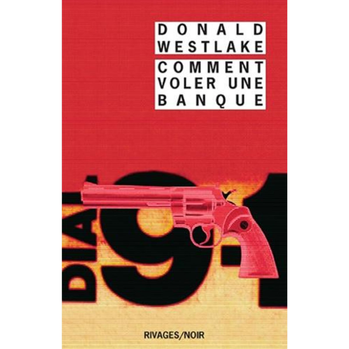COMMENT VOLER UNE BANQUE, Westlake Donald E.