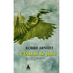 L'OISEAU DE PLUIE, Arnott Robbie